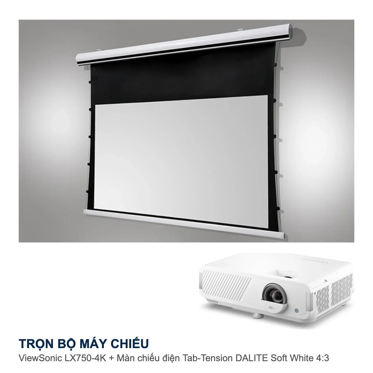 Trọn bộ máy chiếu ViewSonic LX750-4K + màn chiếu điện Tab-Tension DALITE Soft White 4:3